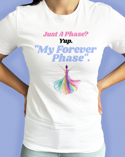 Just A Phase? Yup. “My Forever Phase”.