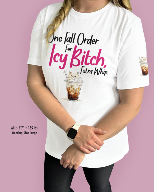 One Tall Order For Icy Bitch, Extra Whip.