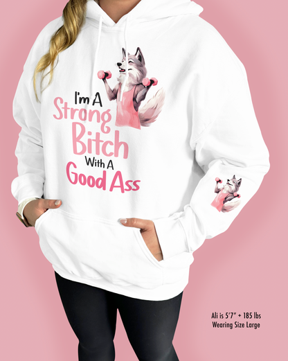 I’m A Strong Bitch With A Good Ass