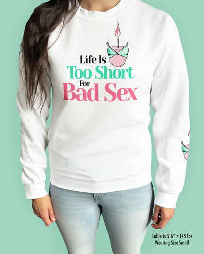 Life Is Too Short For Bad Sex