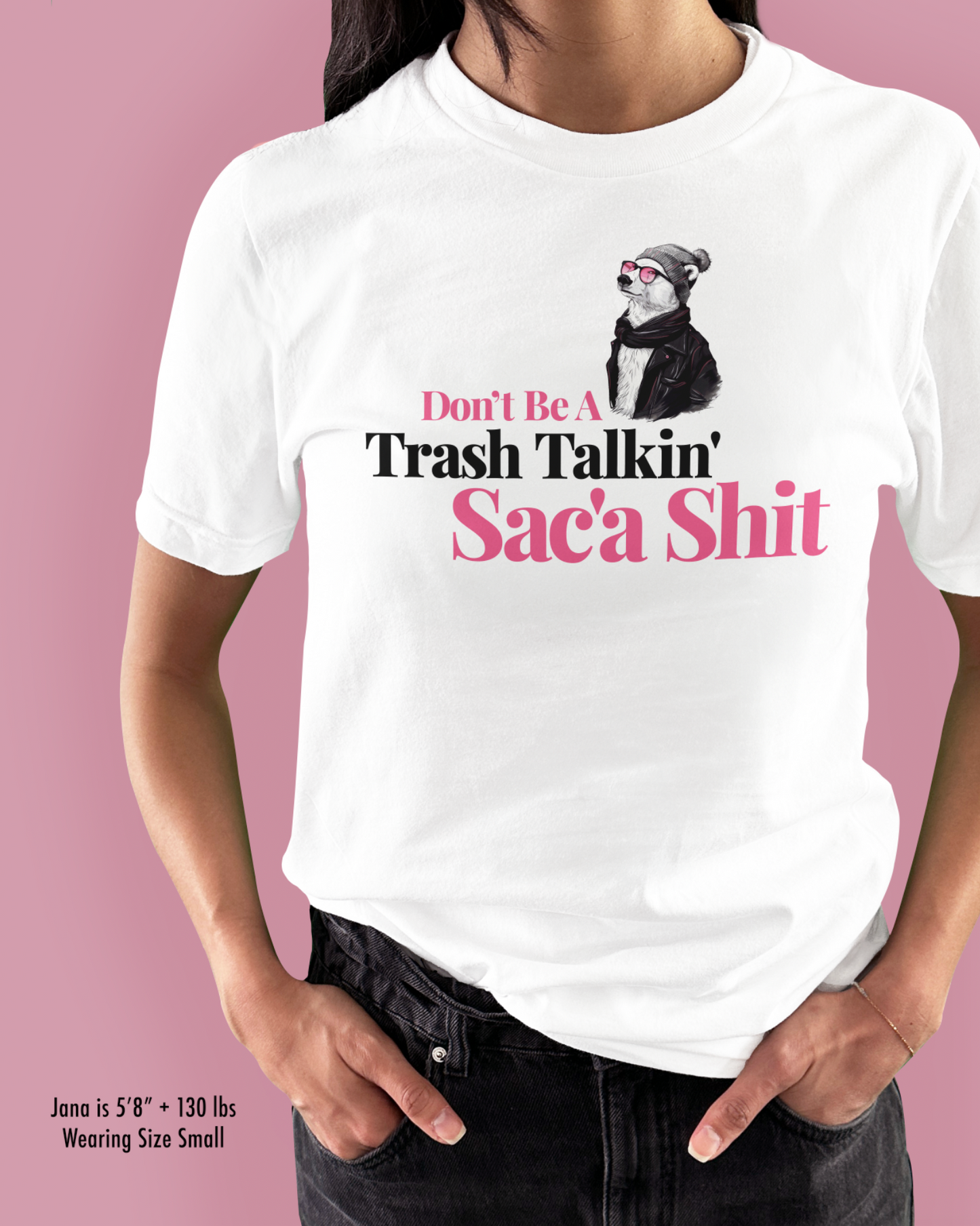 Don’t Be A Trash Talkin’ Sac’a Shit