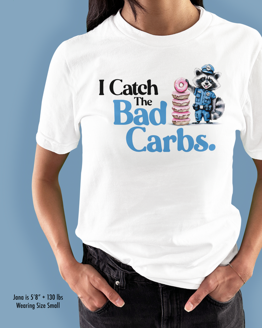 I Catch The Bad Carbs.