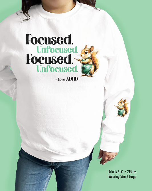 Focused. Unfocused. Focused. Unfocused. -Love, ADHD